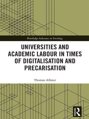 cover image of Universities and Academic Labour in Times of Digitalisation and Precarisation